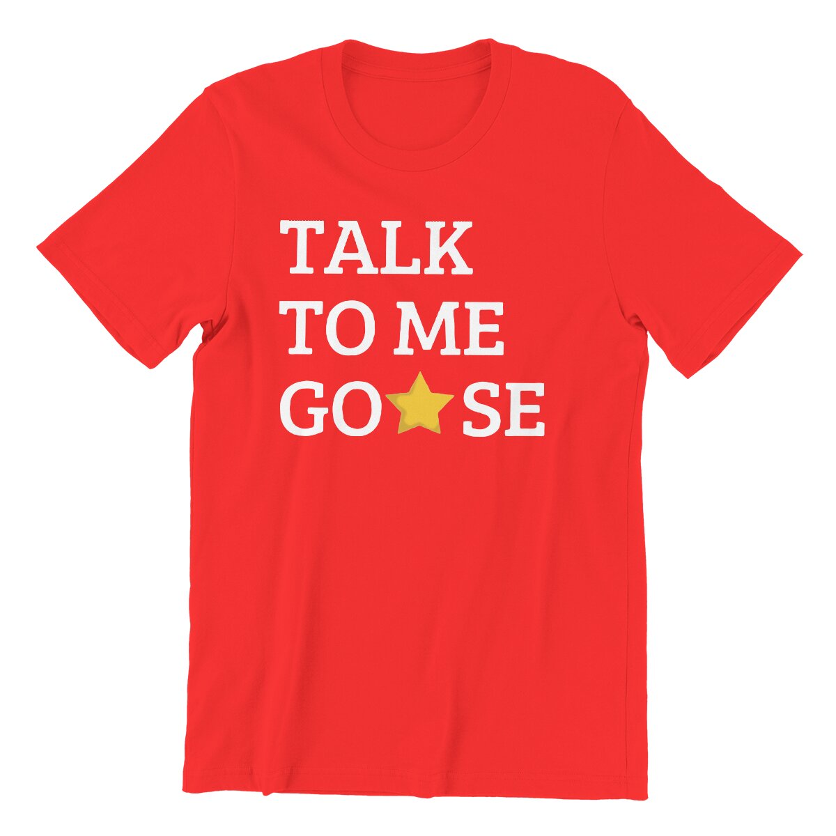 playera Talk to Me Goose